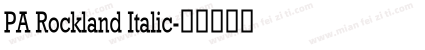 PA Rockland Italic字体转换